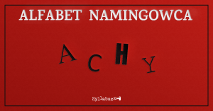 Alfabet namingowca A C H Y
