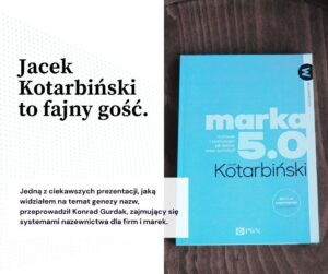 Jacek Kotarbiński, Marka 5.0. Człowiek i technologie, jak tworzą nowe wartości.