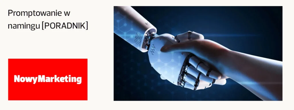 Nowy Marketing opublikował mój artykuł o wykorzystaniu modeli sztucznej inteligencji do pracy nad kreacją nazwy. Znajdziesz tam przykładowe prompty, do’s and dont’s dotyczące rozmawiania z ChatGPT, Gemini i Claude. Kliknij na link, skorzystaj z gotowych rozwiązań. Przekonasz się, że tworzenie nazwy to…. nie koszmar. 
