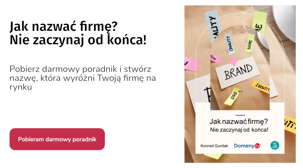  Nie musisz być marketingowcem ani copywriterem, aby stworzyć dobrą nazwę. Wystarczy, że będziesz postępować według sprawdzonego planu. 